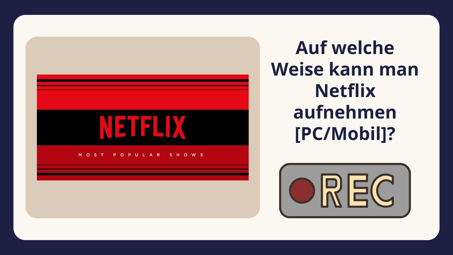 Kann man bei Netflix aufnehmen?
