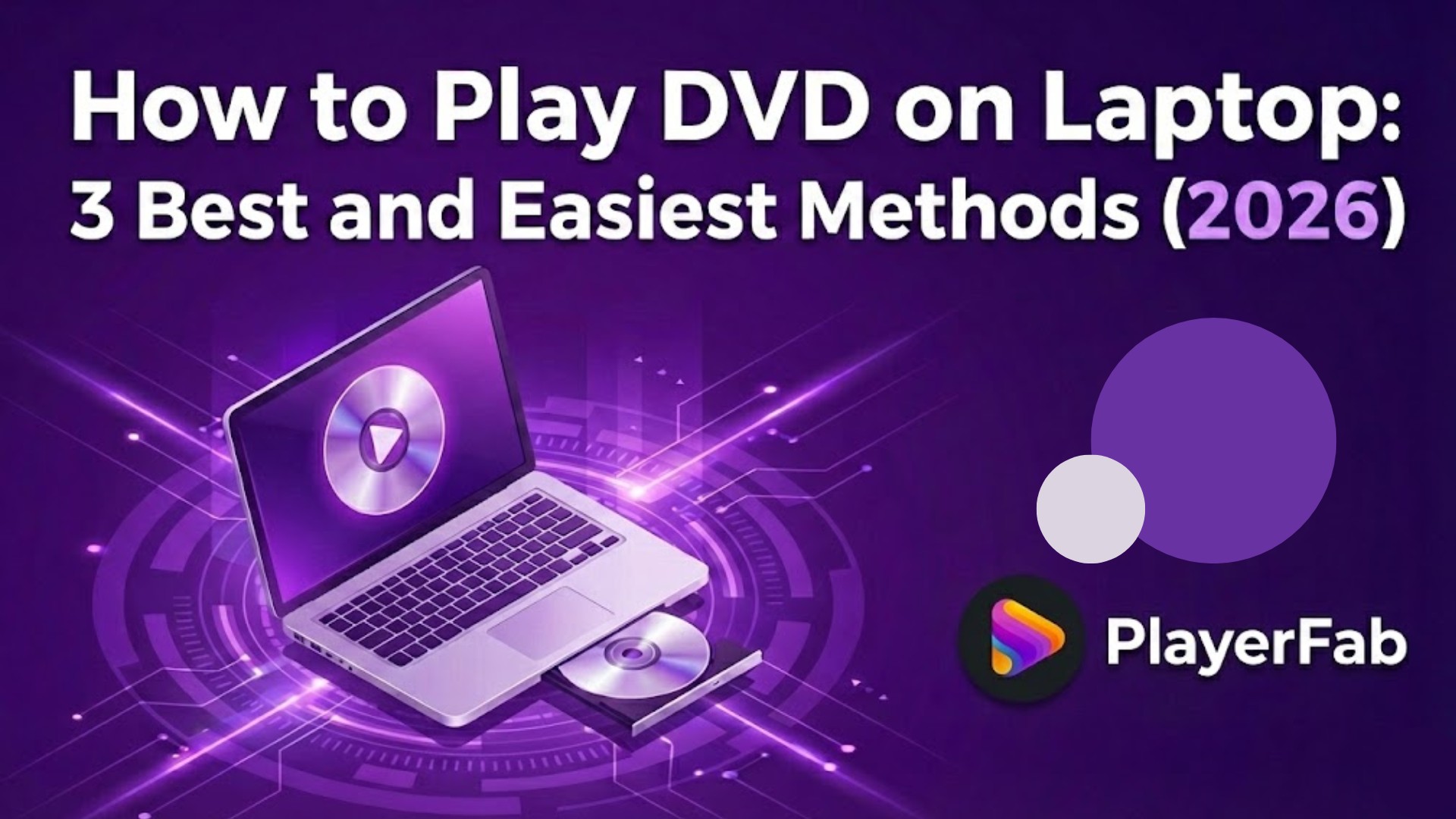 How to Play DVD on Laptop: 3 Best and Easiest Methods (2026)