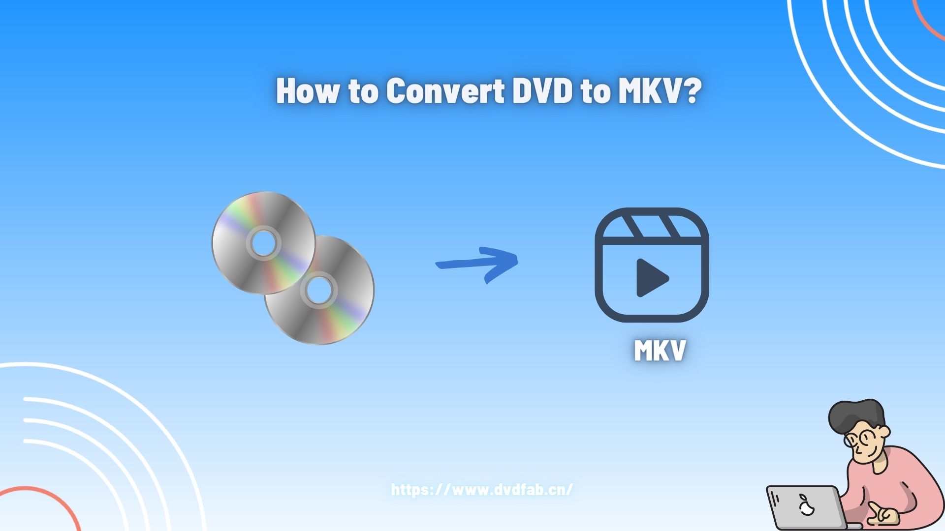 How to convert DVD to MKV?
