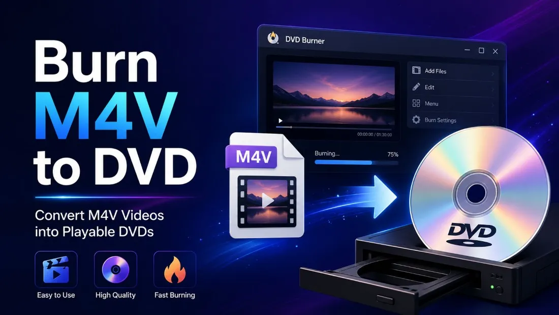 How to Burn M4V to DVD on Windows & macOS? [2026 Update]