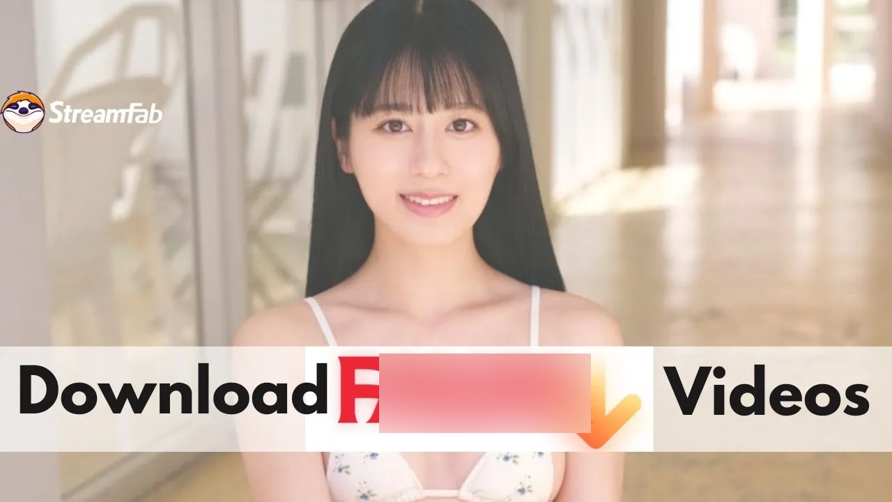 How to Download Fanza Videos without Quality Loss! 2025